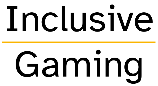 Black Text: Inclusive Gaming with a yellow line between the words